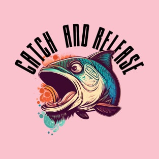 Catch and release T-Shirt