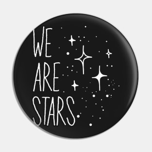 We Are Stars Pin