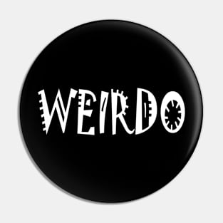 WEIRDO Pin