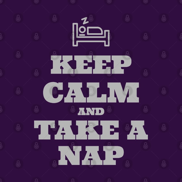 Keep Calm Take A Nap by bjg007