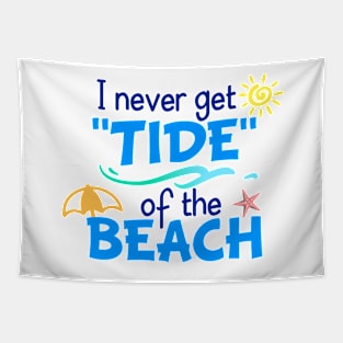 I Never Get Tide of the Beach Tapestry