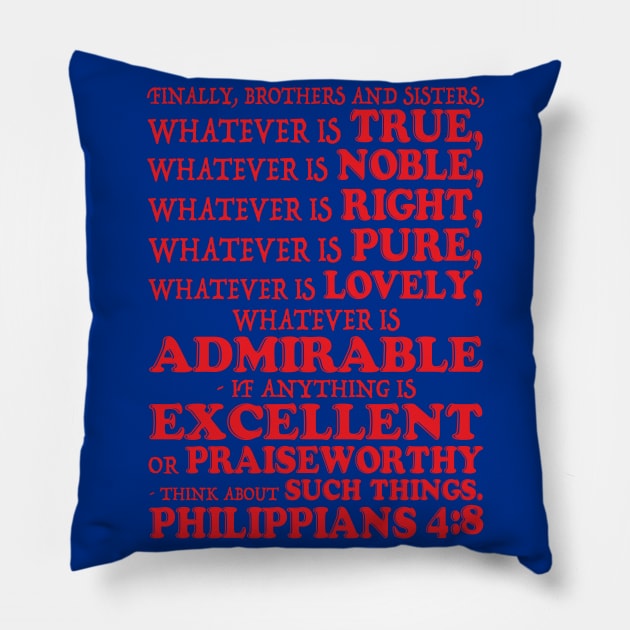 Philippians 4:8 Pillow by Plushism