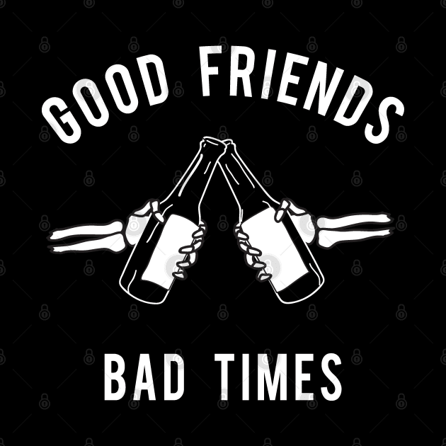 Good Friends Bad Times by Fiends