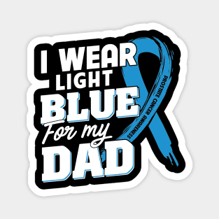 I Wear Light Blue for My Dad TShirt Prostate Cancer Magnet