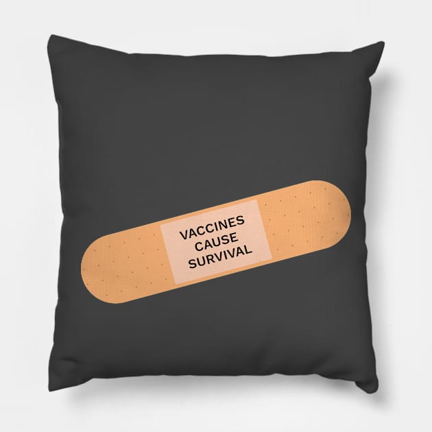 Vaccines Cause Survival Pillow by See More Evil