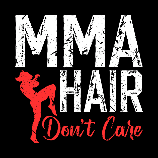 MMA Hair Dont Care Fighter Martial Arts by Humbas Fun Shirts