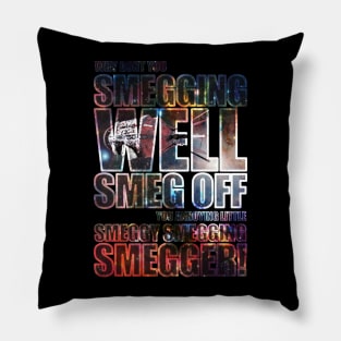 Red Dwarf Smeg Off v1 Pillow