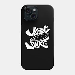 Surf design “Just Surf!” Phone Case