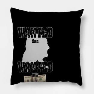 Wanted Then… Pillow