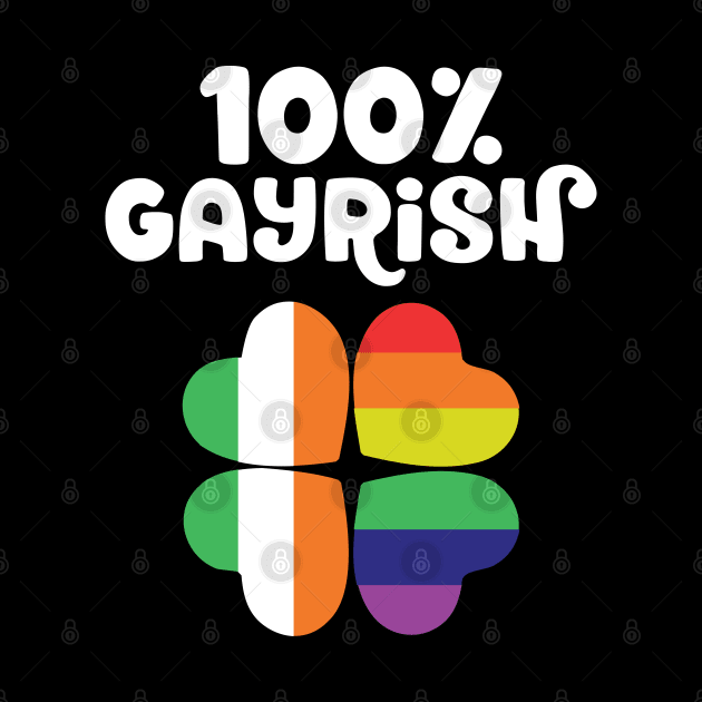 100% Gayrish St Patrick's Day Gay Irish LGBTQ by TheBlackCatprints