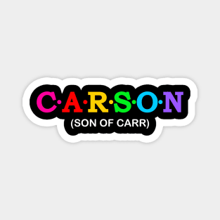 Carson - Son Of Carr. Magnet