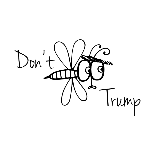 Don't Bee Trump by FlirtMyShirt