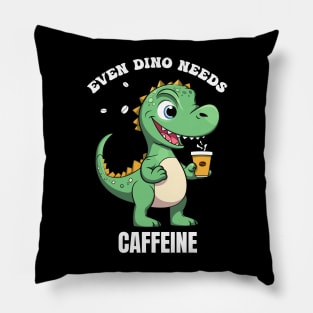 even dino needs caffeine. Pillow