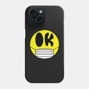 OK, Ill Wear A Mask Previously Happy Face Phone Case