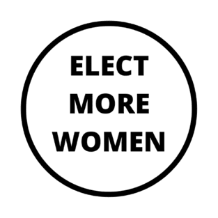 ELECT MORE WOMEN T-SHIRT, VOTE FOR WOMEN T-SHIRT, FEMINISM T-SHIRT, VOTE T-SHIRT, WOMEN IN POLITICS T-SHIRT, FEMINIST GIFT T-Shirt