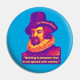 Sir Francis Bacon Portrait and Quote Pin