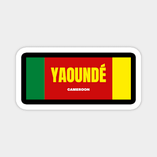 Yaoundé City in Cameroon Flag Colors Magnet