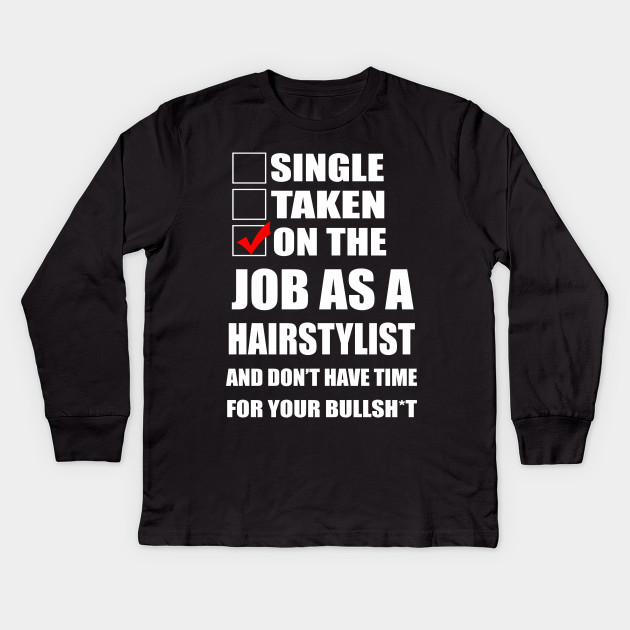 Single Taken On The Job As A Hair Stylist And Dont Have Time For