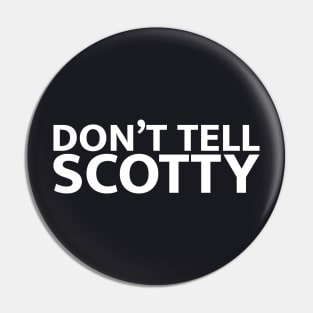 Eurotrip "Don't Tell Scotty" Pin