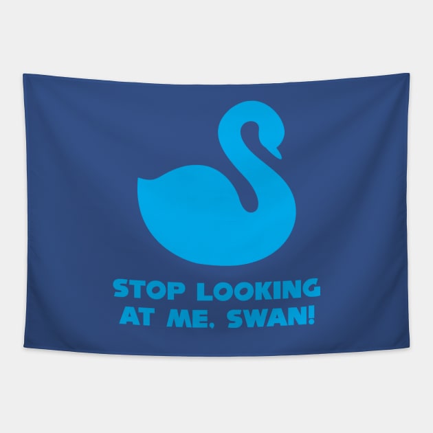 Billy Madison - Stop Looking At Me Swan Tapestry by The90sMall