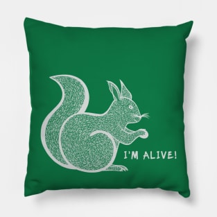 Red Squirrel - I'm Alive! - hand drawn animal design Pillow