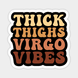 Thick Thighs Virgo Vibes Magnet