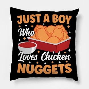 Just A Boy Who Loves Chicken Nuggets Funny Chicken Nuggets Pillow