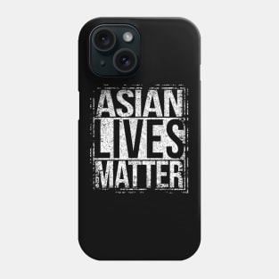 Asian Lives Matter Phone Case