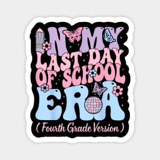 In My Last Day Of School Era Fourth 4th Grade Teacher Kids Magnet