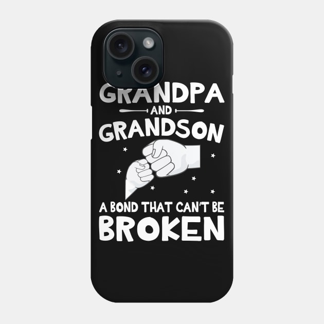 Grandpa And Grandson A Bond That Can't Be Broken Happy Mother Father Parent July 4th Summer Day Phone Case by DainaMotteut