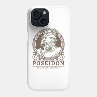 Poseidon: I sea what you did there Phone Case