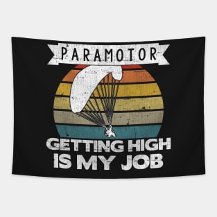 Paramotor Pilot Getting High Is My Job graphic Tapestry