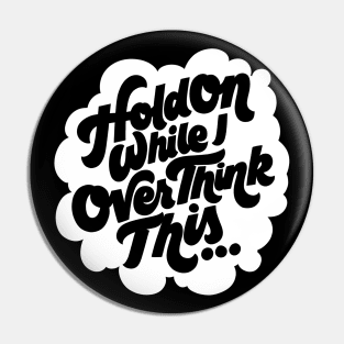 Overthink This Pin