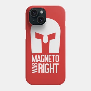 Magneto was right Phone Case