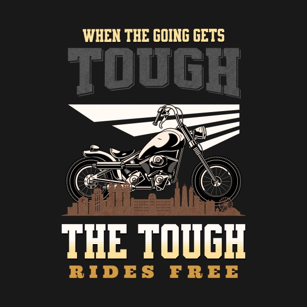 The Tough Rides Free Inspirational Quote Phrase Text by Cubebox