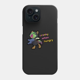 Cranky when Hungry Phone Case