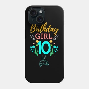 Mermaid Birthday Girl 10 Years Old It's My 10th Birthday Phone Case