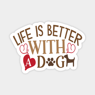 Life is better with a dog Magnet