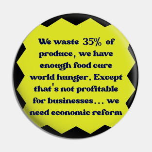 End World Hunger - Support Economic Reform Pin