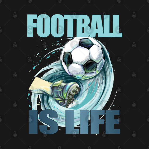 Disover Football is Life - Football Is Life Gift Ted Lasso Quotes - T-Shirt