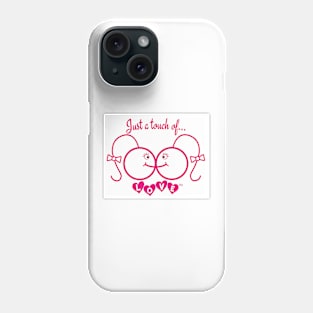 Just A Touch of LOVE - Females - Front Phone Case