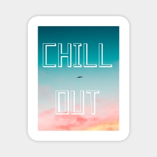 CHILL out t-shirts Magnet