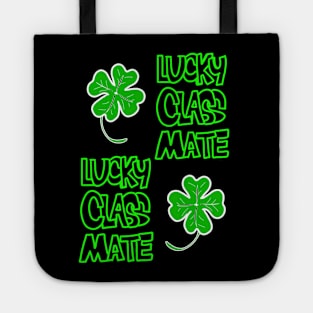 St Patrick's Day Lucky Classmate of Yours Tote