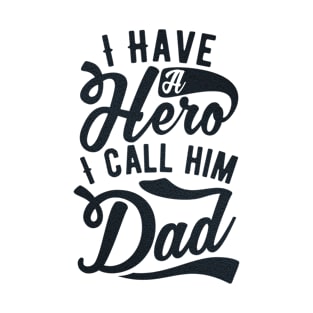 I have a Hero T-Shirt