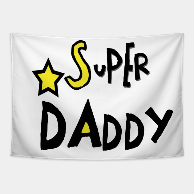 Super Daddy - Family Couples - Octerson Tapestry by octerson