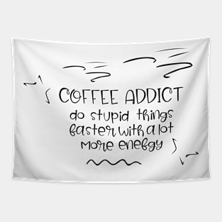 Coffee addict Tapestry