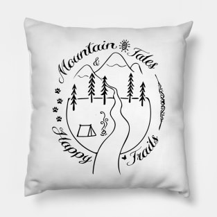 Mountain Tales and Happy Trails Pillow