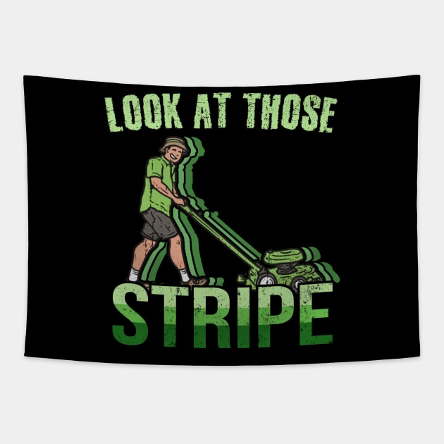 Look At Those Stripes - Lawn Mowing Funny Dad Lawn Mower Tapestry by Matthew Ronald Lajoie