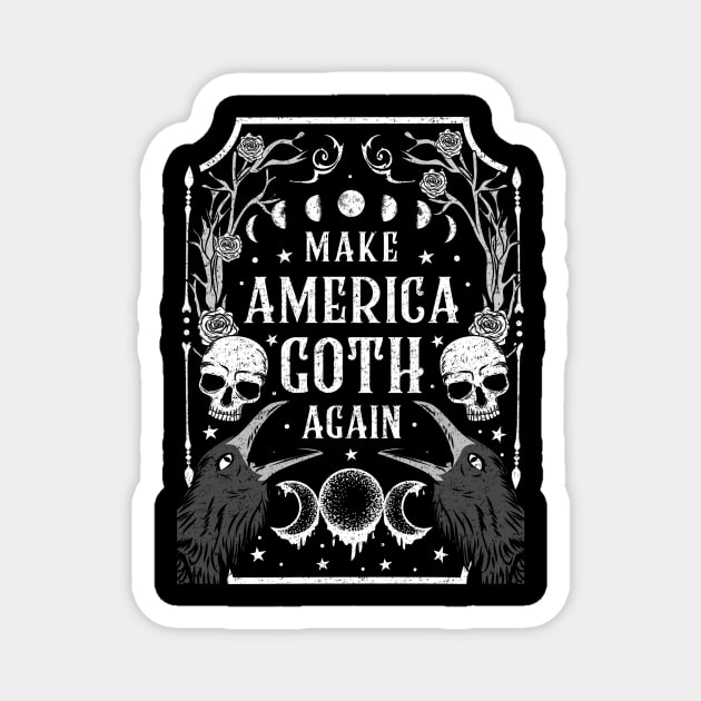 Make America Goth Again T-Shirt Magnet by biNutz