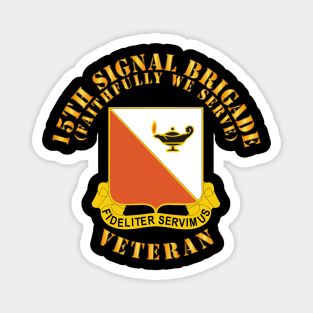 15th Signal Brigade - DUI - Veteran X 300 Magnet